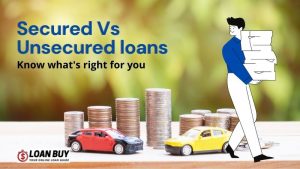 Secured and Unsecured loans